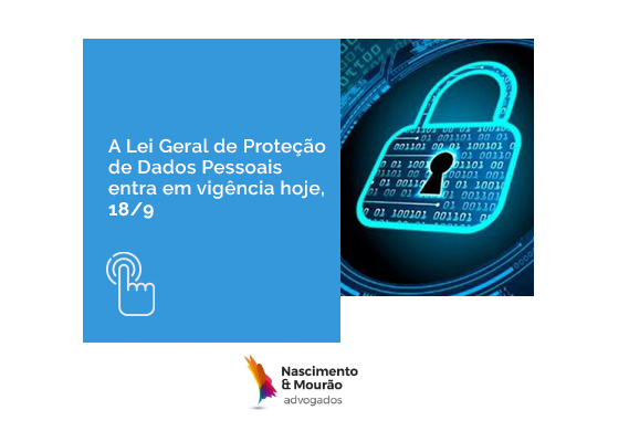 A Lei Geral de Proteção de Dados Pessoais entra em vigência hoje, 18/9, após sanção presidencial do projeto de lei decorrente da Medida Provisória 959/20.