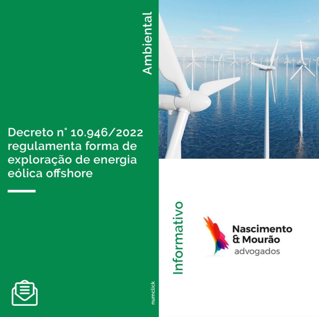 Decreto n° 10.946/2022 regulamenta forma de exploração de energia eólica offshore.