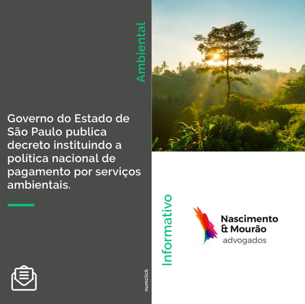 Governo do Estado de São Paulo publica decreto instituindo a política de pagamento por serviços ambientais.