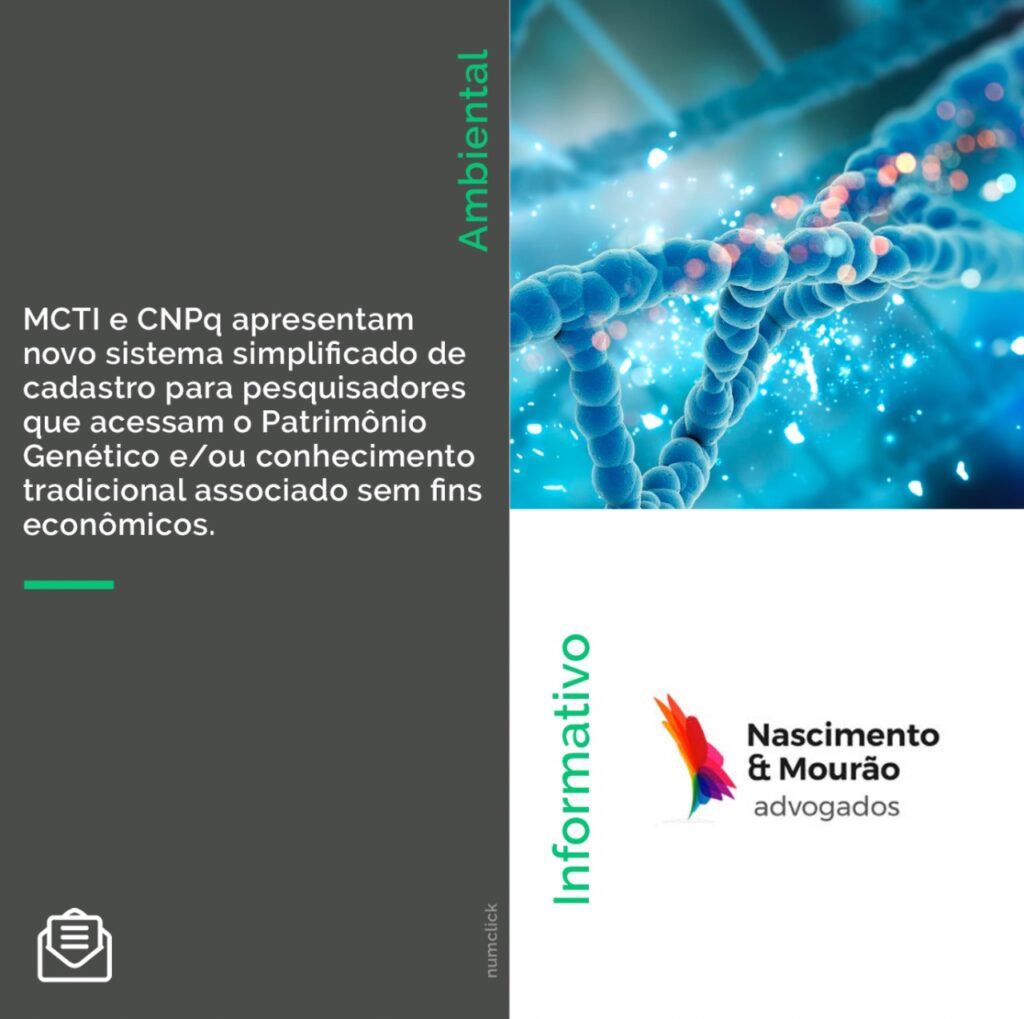 MCTI e CNPq apresentam novo sistema simplificado de cadastro para pesquisadores que acessam o Patrimônio Genético e/ou conhecimento tradicional associado sem fins econômicos.