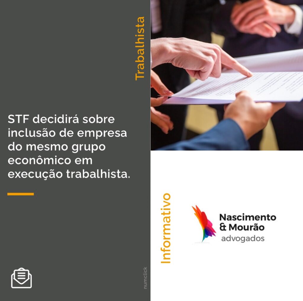 STF decidirá sobre inclusão de empresa do mesmo grupo econômico em execução trabalhista.