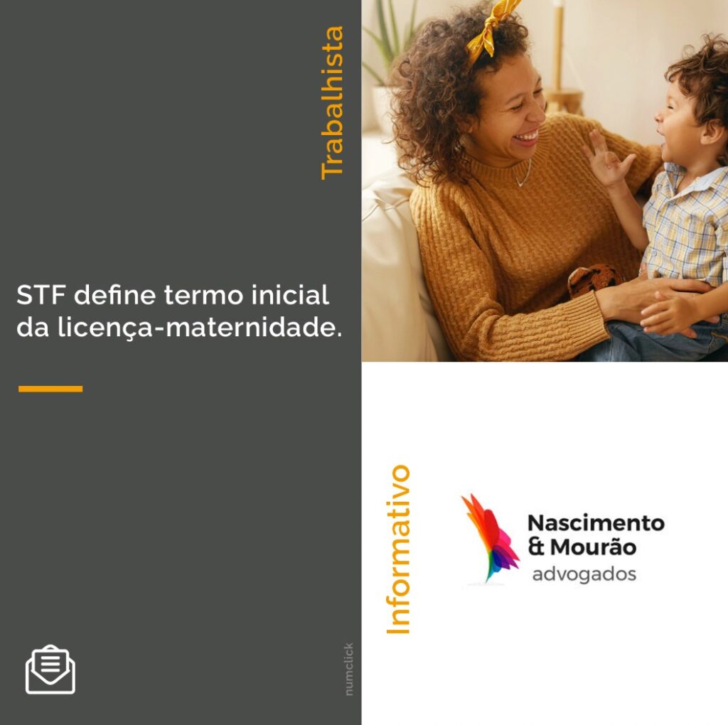STF define termo inicial da licença-maternidade.