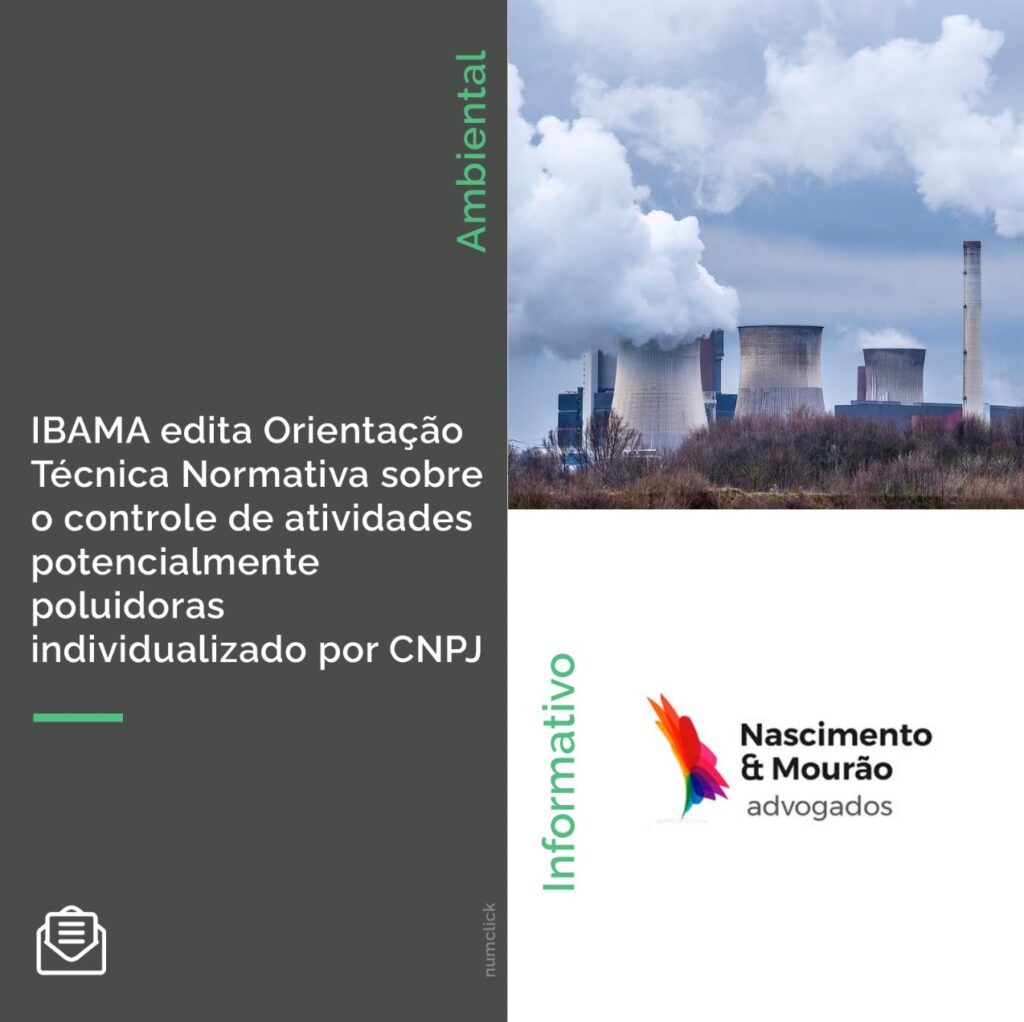 IBAMA edita Orientação Técnica Normativa sobre o controle de atividades potencialmente poluidoras individualizado por CNPJ