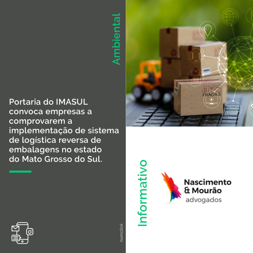Portaria do IMASUL convoca empresas a comprovarem a implementação de sistema de logística reversa de embalagens no estado do Mato Grosso do Sul.