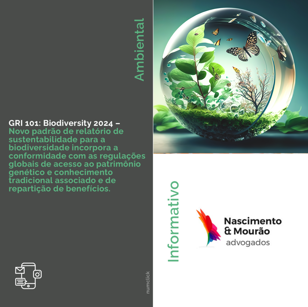 GRI 101: Biodiversity 2024 – Novo padrão de relatório de sustentabilidade para a biodiversidade incorpora a conformidade com as regulações globais de acesso ao patrimônio genético e conhecimento tradicional associado e de repartição de benefícios