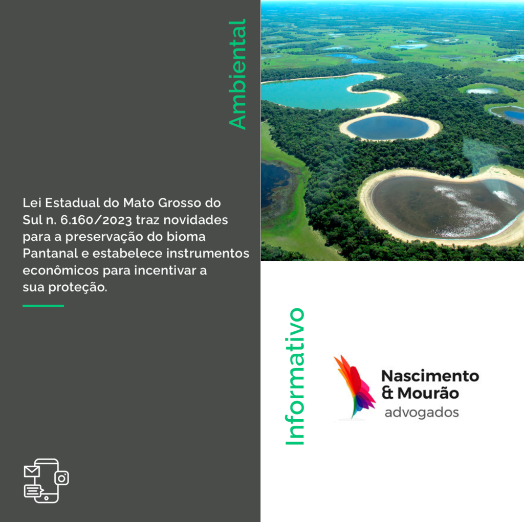 Lei Estadual do Mato Grosso do Sul n. 6.160/2023 traz novidades para a preservação do bioma Pantanal e estabelece instrumentos econômicos para incentivar a sua proteção