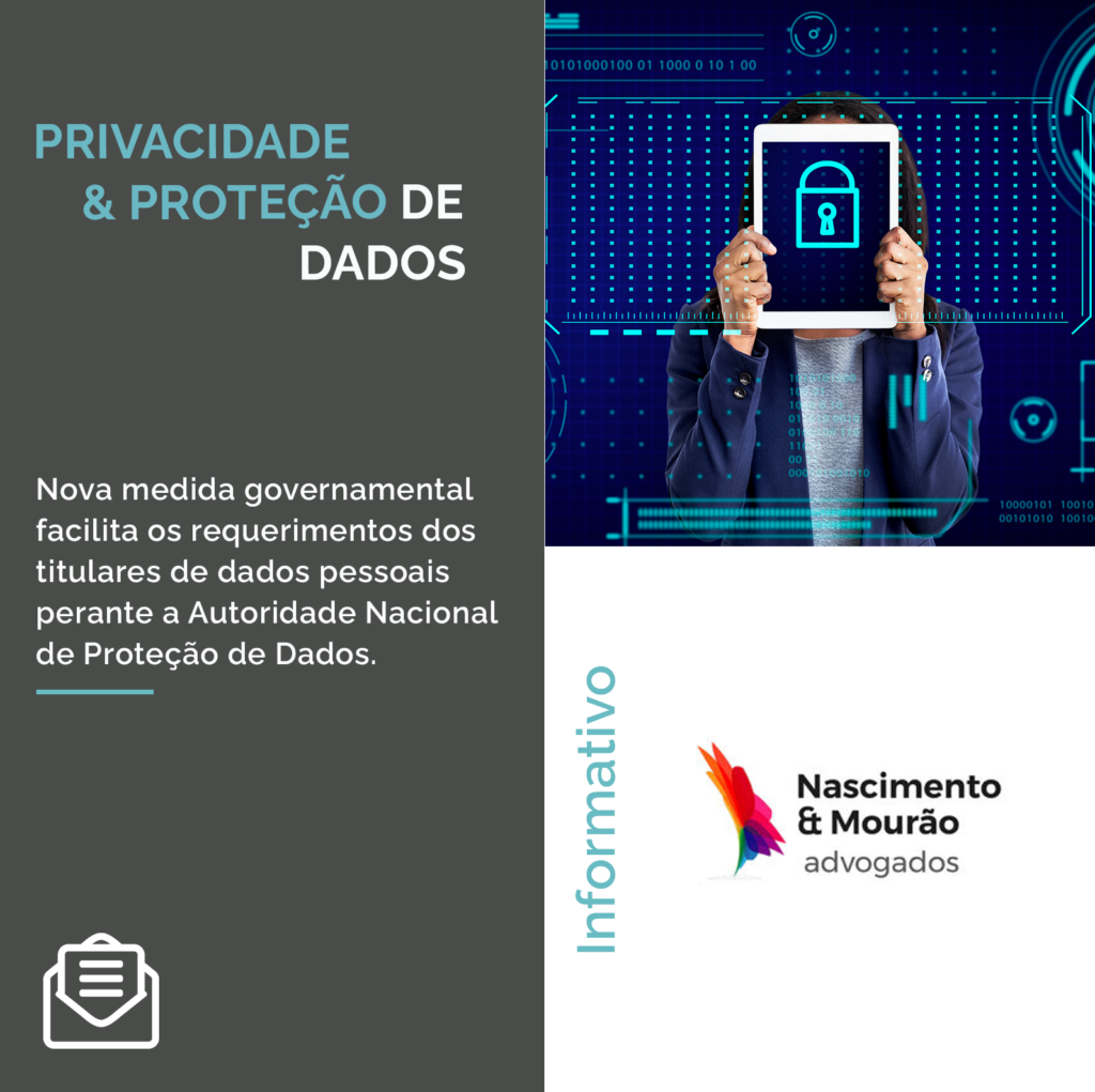 Nova medida governamental facilita os requerimentos dos titulares de dados pessoais perante a Autoridade Nacional de Proteção de Dados.