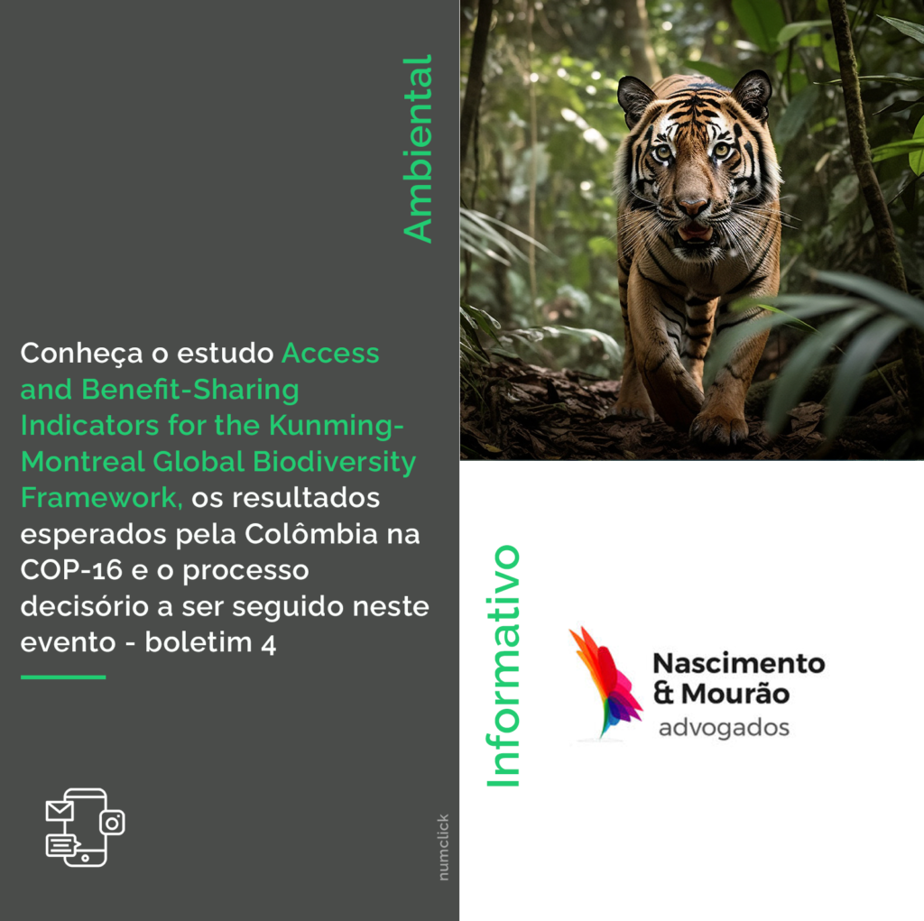 Conheça o estudo Access  and Benefit-Sharing  Indicators for the Kunming- Montreal Global Biodiversity  Framework, os resultados  esperados pela Colômbia na  COP-16 e o processo  decisório a ser seguido neste  evento - boletim 4