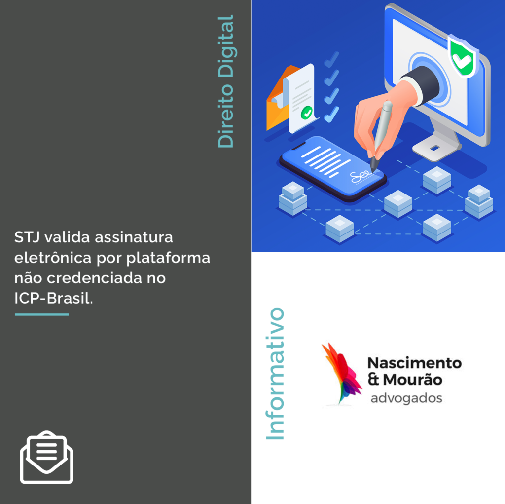 STJ valida assinatura eletrônica por plataforma não credenciada no ICP-Brasil.