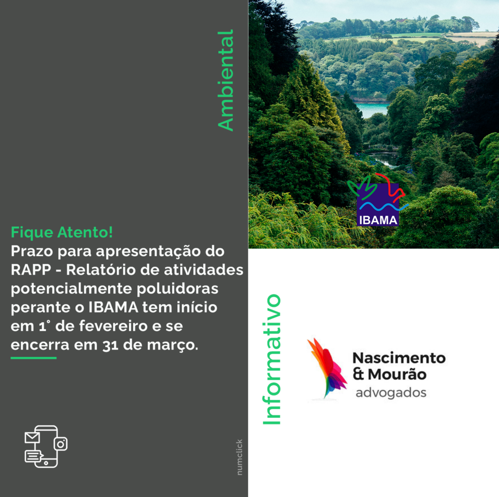 Prazo para apresentação do RAPP - Relatório de Atividades Potencialmente Poluidoras perante o IBAMA tem início em 1° de fevereiro e se encerra em 31 de março. 